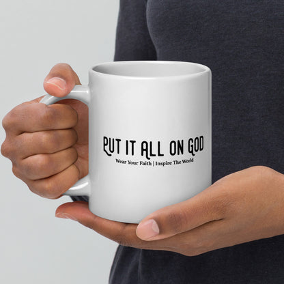 Put It All On God White Glossy Mug