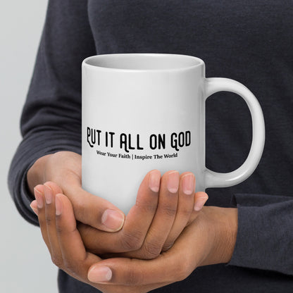 Put It All On God White Glossy Mug